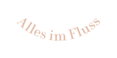 Alles im Fluss